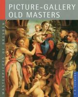 Meisterwerke aus Dresden, Gemaldegalerie Alte Meister 3363005814 Book Cover