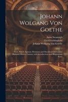 Johann Wolgang Von Goethe: Faust, Part I, Egmont, Hermann and Dorothea: Christopher Marlowe: Doctor Faustus; with Introductions and Illustrations, Notes 1022818406 Book Cover