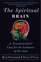 The Spiritual Brain: A Neuroscientist's Case for the Existence of the Soul 0060858834 Book Cover