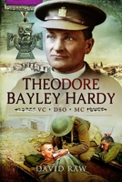 Theodore Bayley Hardy VC DSO MC 1399078690 Book Cover