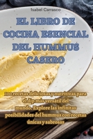 El Libro de Cocina Esencial del Hummus Casero 1835006531 Book Cover