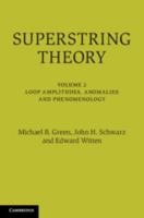 Superstring Theory, Volume 2: Loop Amplitudes, Anomalies and Phenomenology 0521357535 Book Cover