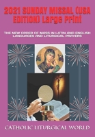 2021 SUNDAY MISSAL (USA EDITION) Large Print: THE NEW ORDER OF MASS IN LATIN AND ENGLISH LANGUAGES AND LITURGICAL PRAYERS B08JF2DF99 Book Cover