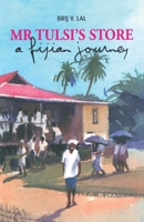 Mr. Tulsi's Store: A Fijian Journey 1922144886 Book Cover