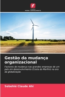 Gestão da mudança organizacional: Factores de mudança nas grandes empresas de um país em desenvolvimento (Costa do Marfim) na era da globalização 6205940426 Book Cover