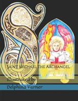 Saint Michael The Archangel: coloring book 1791347150 Book Cover