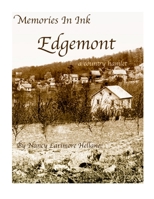 Memories in Ink Edgemont a Country Hamlet 1304574199 Book Cover