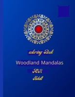 Woodland Mandalas Coloring Book: Color & Frame Coloring Book - In the Forest B08KBH21M1 Book Cover