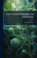 The Chemistry Of Gas Lighting 1024372758 Book Cover