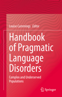 Handbook of Pragmatic Language Disorders: Complex and Underserved Populations 3030749843 Book Cover