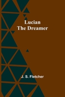 Lucian the dreamer 9357392777 Book Cover