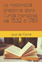 La nationalit� bretonne dans l'unit� fran�aise de 1532 � 1789 B08QWGD2Q4 Book Cover