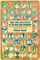 Time and Life Cycle in Talmud and Midrash 193623503X Book Cover