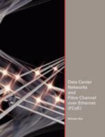 Data Center Networks and Fibre Channel over Ethernet (FCoE) 1435714245 Book Cover