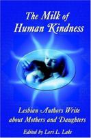 The Milk of Human Kindness 1932300287 Book Cover