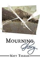 Mourning Glory 1449050107 Book Cover