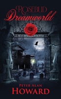 Rosebud Dreamworld 166297566X Book Cover