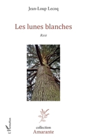 Les lunes blanches (Amarante) (French Edition) 2343158916 Book Cover
