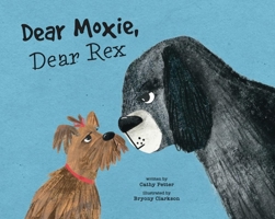 Dear Moxie, Dear Rex 1478881909 Book Cover