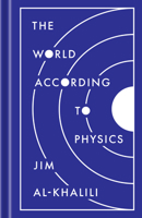 The World According to Physics 0691182302 Book Cover