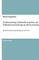 Festforschung: Kulturelle Aspekte der Fu?ballveranstaltung als Massenereignis 3638884708 Book Cover