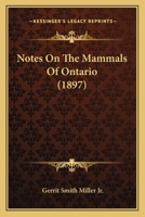 Notes On The Mammals Of Ontario 1271714728 Book Cover