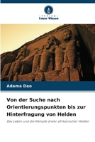 Von der Suche nach Orientierungspunkten bis zur Hinterfragung von Helden (German Edition) 6630317904 Book Cover