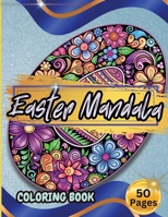 Easter Mandala Coloring Book: Easter Coloring Book for Adults and Teens 0421033665 Book Cover