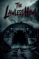 The Lawless Howl Trapped in Japan's Sealed Tunnel of Curses B0GYBJPPQ2 Book Cover