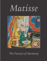 Matisse: The Pursuit of Harmony 0847877647 Book Cover
