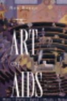 The Art of AIDS: From Stigma to Conscience 082640653X Book Cover