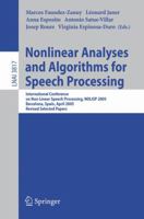 Nonlinear Analyses and Algorithms for Speech Processing: International Conference on Non-Linear Speech Processing, NOLISP 2005, Barcelona, Spain, April ... Papers (Lecture Notes in Computer Science) 3540312579 Book Cover