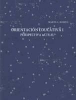 ORIENTACI"N EDUCATIVA I PERSPECTIVA ACTUAL 1445207273 Book Cover