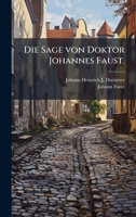 Die Sage von Doktor Johannes Faust. (German Edition) 1023900998 Book Cover