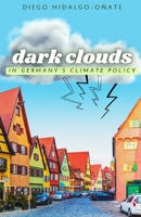 Dark Clouds in Germany´s Climate Policy B0CKY6V234 Book Cover