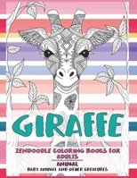 Zendoodle Coloring Books for Adults Baby Animal and other Creatures - Animal - Giraffe B09CC3RJ6Z Book Cover