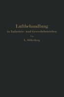 Luftbehandlung in Industrie- Und Gewerbebetrieben: Be- Und Entfeuchten, Heizen Und Kuhlen 3642982182 Book Cover