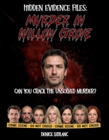 Hidden Evidence Files: Murder In Willow Grove B0DYVNFZYB Book Cover