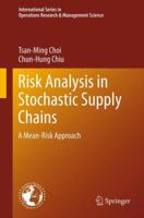 Risk Analysis in Stochastic Supply Chains: A Mean-Risk Approach 1461438683 Book Cover