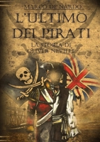 L'ultimo dei pirati - La storia di Oliver Neville 1326334395 Book Cover