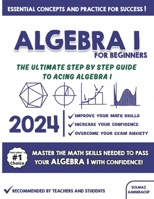 ALGEBRA I FOR STARTERS: The Ultimate Step by Step Guide to Acing Algebra I 1966202067 Book Cover