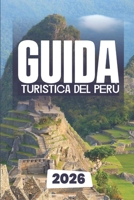 GUIDA TURISTICA DEL PERÙ 2026 (Italian Edition) B0FRRVM642 Book Cover