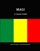 Mali: A Country Profile 1312813776 Book Cover
