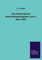 Das Hamburgische Erbschaftssteuergesetz Vom 2. Marz 1903 3846045098 Book Cover