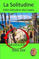 la solitudine: dalla solitudine alla coppia (Italian Edition) B0F4QYMXHL Book Cover
