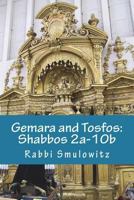 Gemara and Tosfos: Shabbos 2a-10b 1723294268 Book Cover