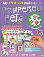 Press-out and Play Pampered Pets 1782355642 Book Cover
