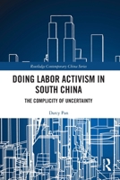 Doing Labor Activism in South China 0367513501 Book Cover
