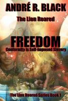 Freedom (The Lion Roared #1) 1542590906 Book Cover