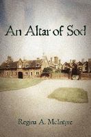An Altar of Sod 1449996612 Book Cover